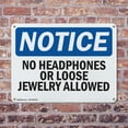 thumbnail image 4 of (2 Pack) No Headphones Or Loose Jewelry Allowed OSHA Notice Sign 10 Inch X 7 Inch Indoor / Outdoor Rust-Free Aluminum Metal Signs for Workplace, Workshop, and Construction Site, Made in, 4 of 8