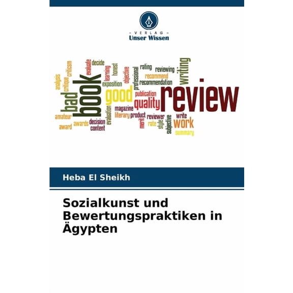 Sozialkunst und Bewertungspraktiken in Ãgypten, (Paperback)