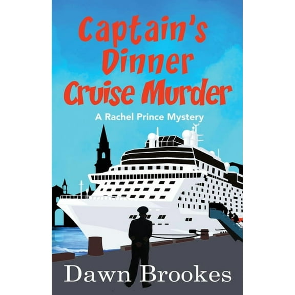 A Rachel Prince Mystery Captain's Dinner Cruise Murder, Book 10, (Paperback)