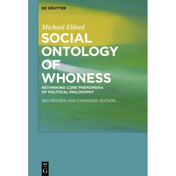 Social Ontology of Whoness: Rethinking Core Phenomena of Political Philosophy, (Paperback)