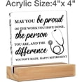 thumbnail image 2 of Nurse Retirement Gifts for Women, Nurse Appreciation Gifts, May You Be Proud of the Work Clear Acrylic Desk Decorative Sign for Home Office, 4x4 Inch, 2 of 4