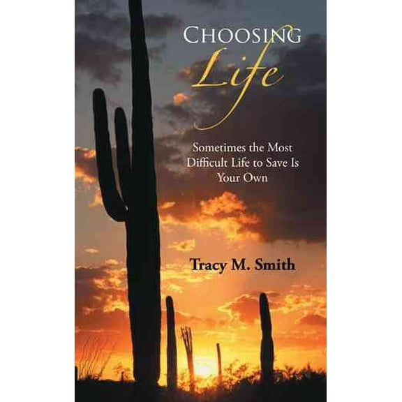 Choosing Life: Sometimes the Most Difficult Life to Save Is Your Own (Paperback)