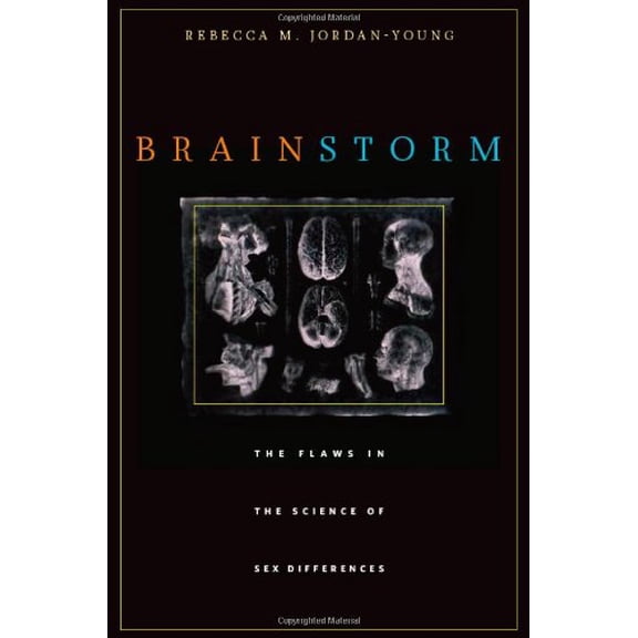 Pre-Owned Brain Storm: The Flaws in the Science of Sex Differences (Hardcover) 0674057309 9780674057302