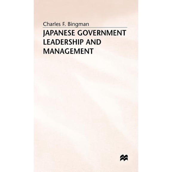 Japanese Government Leadership and Management, (Hardcover)