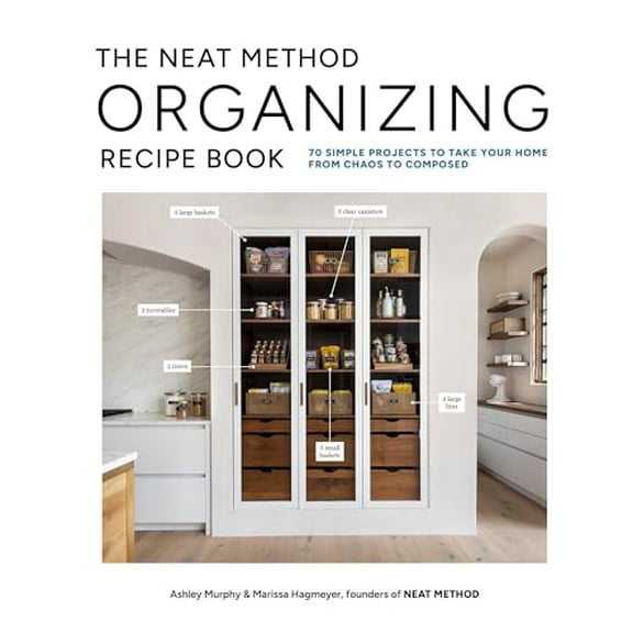 Pre-Owned The Neat Method Organizing Recipe Book: 70 Simple Projects to Take Your Home from Chaos to Composed (Hardcover) 1648293549 9781648293542