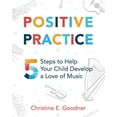 thumbnail image 1 of Positive Practice: 5 Steps to Help Your Child Develop a Love of Music, 1 of 2