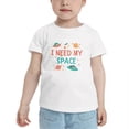 thumbnail image 2 of I Need My Space Funny Toddler T Shirts for Boys Girls (White, Youth L), 2 of 5