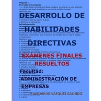 Desarrollo de Habilidades Directivas-Exámenes Finales Resueltos : Facultad: Administración de Empresas (Paperback)