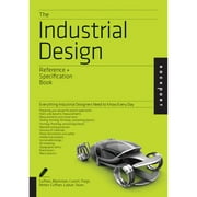 Pre-Owned The Industrial Design Reference & Specification Book: Everything Industrial Designers Need (Paperback 9781592538478) by Dan Cuffaro, Isaac Zaksenberg