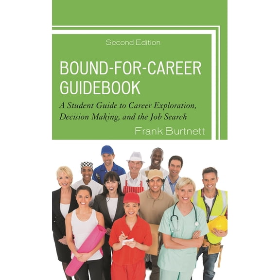 Bound-for-Career Guidebook: A Student Guide to Career Exploration, Decision Making, and the Job Search, (Hardcover)