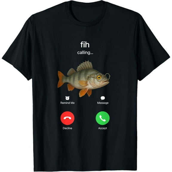 Fih Calling Remind me Message Decline Accept Phone Call Fish T-Shirt Shirts