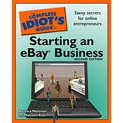 Complete Idiot's Guides (Computers): The Complete Idiot's Guide to Starting an Ebay Business (Edition 2) (Paperback)