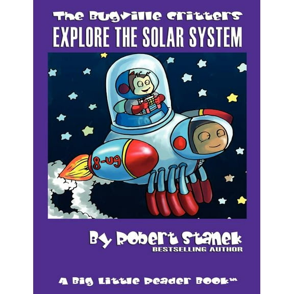 Bugville Critters Explore the Solar System: Buster Bee's Adventures, Book 21, (Paperback)