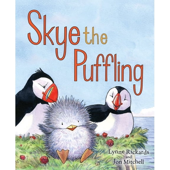 Skye the Puffling: A Baby Puffin's Adventure, (Paperback)