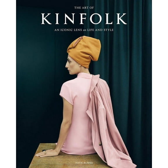 The Art of Kinfolk : An Iconic Lens on Life and Style (Hardcover)