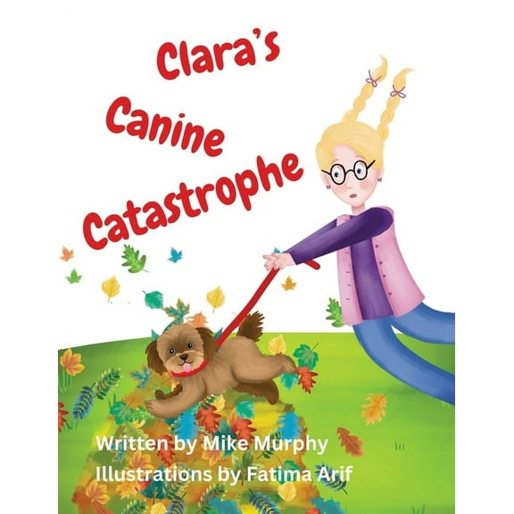 Clara's Canine Catastrophe, (Paperback)