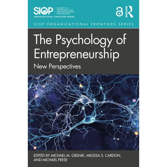 SIOP Organizational Frontiers The Psychology of Entrepreneurship: New Perspectives, (Paperback)