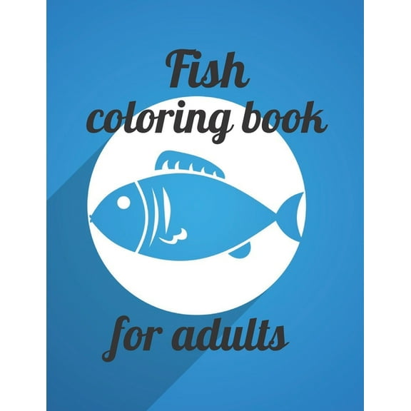 Fish coloring book for adults: 34 amazing fish image for design (Paperback)