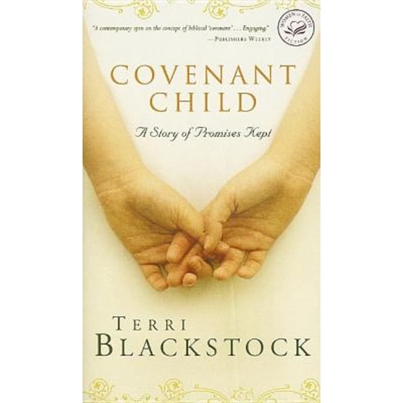 Pre-Owned Covenant Child: A Story of Promises Kept (Mass Market Paperback) 1595543287 9781595543288