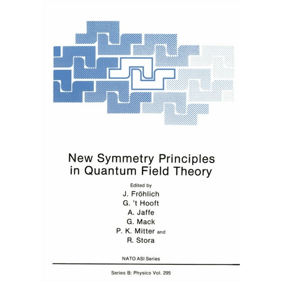 NATO Asi Series New Symmetry Principles in Quantum Field Theory, Book 295, (Hardcover)