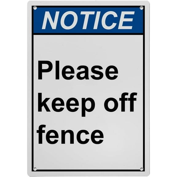 Please Keep Off Fence Sign, Industrial Safety Warning Sign 8"x12" UV Resistant, Weatherproof for Indoor Outdoor Workplace
