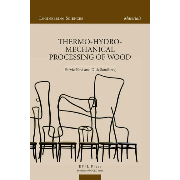 Engineering Sciences - Materials Thermo-Hydro-Mechanical Processing of Wood, (Paperback)