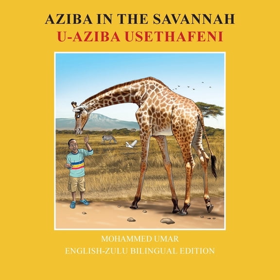 Aziba in the Savannah: English - Zulu Bilingual Edition, (Paperback)