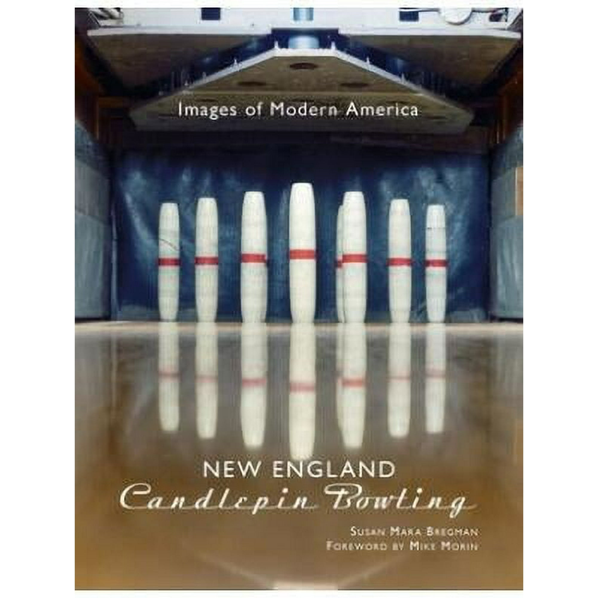 Images of Modern America: New England Candlepin Bowling (Hardcover)