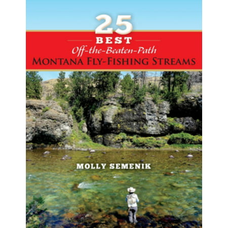 25 Best Off-The-Beaten-Path Montana Fly Fishing Streams - (Best Fishing Spots In Montana)