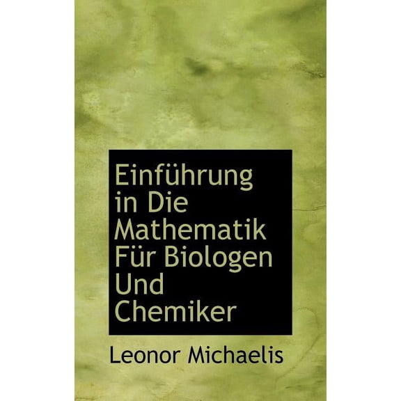 Einfuhrung in Die Mathematik Fur Biologen Und Chemiker (Hardcover)