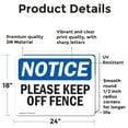 thumbnail image 2 of (2 Pack) Please Keep Off Fence OSHA Notice Sign 24 Inch X 18 Inch Vinyl Label Decal Sticker Weather Resistant, UV Protected for Workplace, Business, and Construction Site, Made in the, 2 of 7