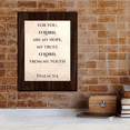 thumbnail image 6 of For you, O Lord, are my hope, my trust, O Lord, from my youth. Psalm 71:5, Wooden Frame 5x7 Decorative Wall Plaque | Elegant Bible Verse, 6 of 7