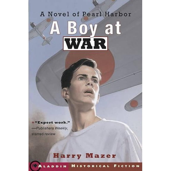 Pre-Owned A Boy at War: A Novel of Pearl Harbor (Paperback) 0689841604 9780689841606