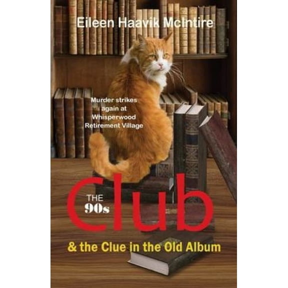 The 90s Club & the Clue in the Old Album -- Eileen Haavik McIntire