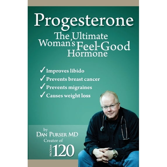 Pre-Owned Progesterone The Ultimate Woman's Feel Good Hormone (Paperback) 0984187731 9780984187737