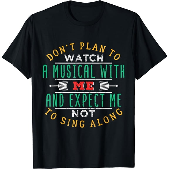 BROADWAY MUSICAL Quote Theatre Love Gift T-Shirt