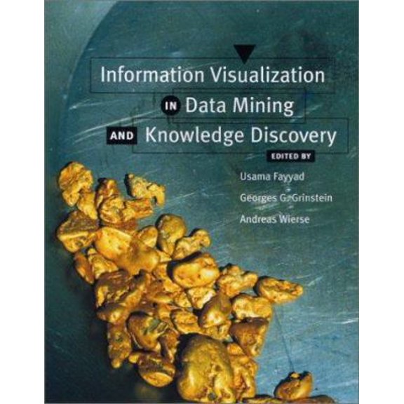 Pre-Owned Information Visualization in Data Mining and Knowledge Discovery (The Morgan Kaufmann Series in Data Management Systems) (Hardcover) 1558606890 9781558606890