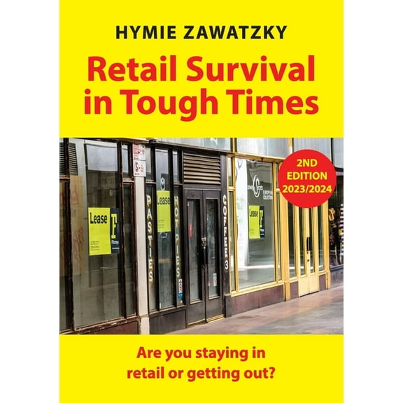Retail Survival in Tough Times: Are you staying in retail or getting out?, (Paperback)
