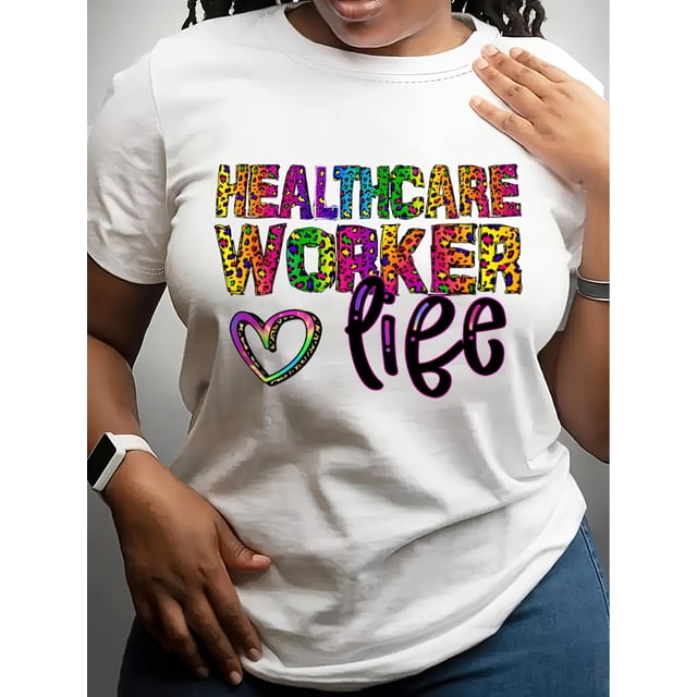 Healthcare Worker Print T-Shirt, Casual Crew Neck Short Sleeve T-Shirt For Spring & Summer, Women's Clothing Tee For Adult, Men, Women, Teen, Teenager, Adolescent, Youth