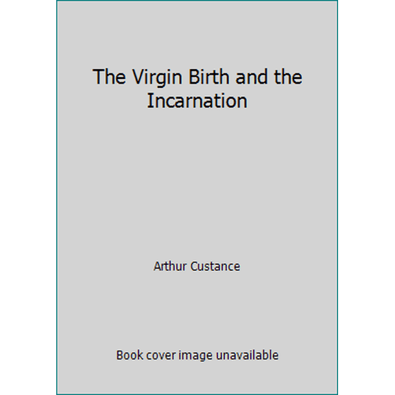 Pre-Owned The Virgin Birth and the Incarnation (Hardcover) 0310229901 9780310229902