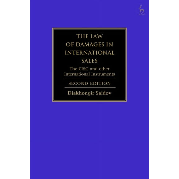 The Law of Damages in International Sales: The Cisg and Other International Instruments, (Hardcover)