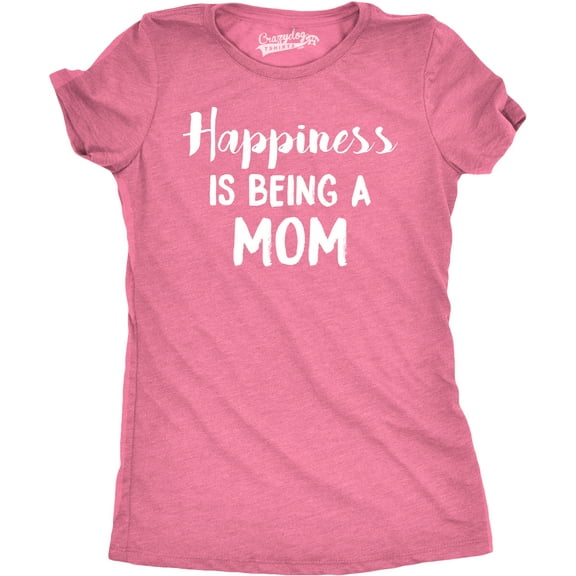 Womens Happiness Is Being a Mom T Shirt Funny Mothers Day Family Tee Womens Graphic Tees