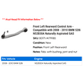 thumbnail image 2 of Front Left Rearward Control Arm - Compatible with 2008 - 2010 BMW 528i N52B30A Naturally Aspirated GAS 2009, 2 of 2