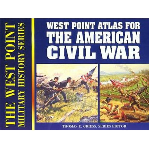 Pre-Owned Atlas For The American Civil War The West Point Military History Series (Hardcover) 0895293021 9780895293022