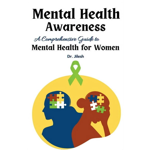 Health & Wellness Mental Health Awareness: A Comprehensive Guide to Mental Health for Women, (Paperback)
