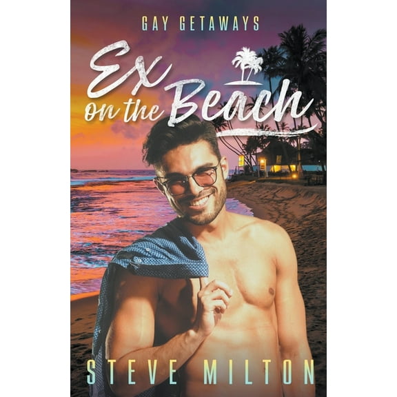 Gay Getaways Ex on the Beach, Book 1, (Paperback)