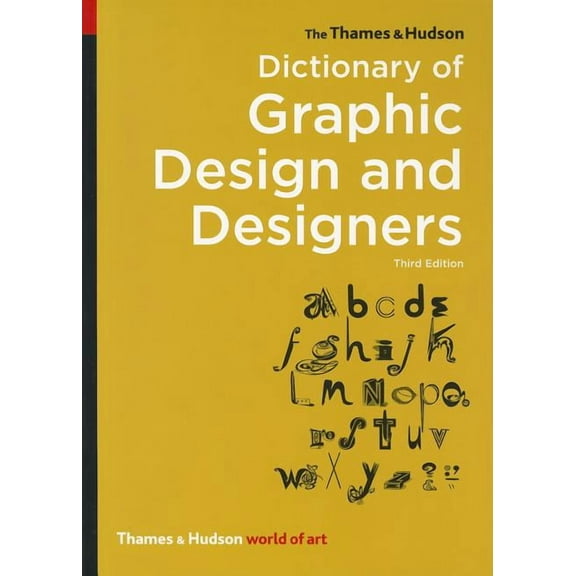 World of Art The Thames & Hudson Dictionary of Graphic Design and Designers, Book 0, (Paperback)