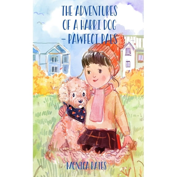 The Adventures of A Harri Dog - Pawfect Pals, (Hardcover)