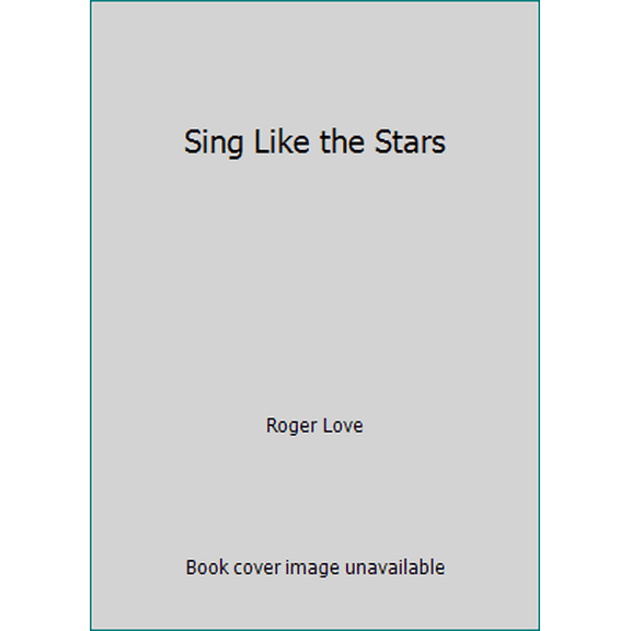 Pre-Owned Sing Like the Stars (Paperback) 0743497082 9780743497084