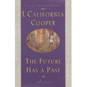 Pre-Owned The Future Has a Past: Stories (Hardcover 9780385496803) by J California Cooper